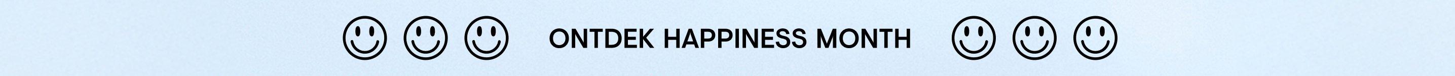 CKS HAPPINESS MONTH