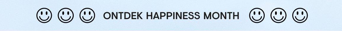 CKS HAPPINESS MONTH